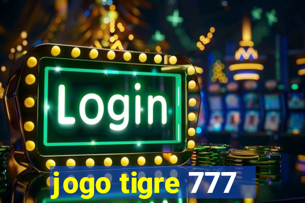 jogo tigre 777 - Cemstoretec